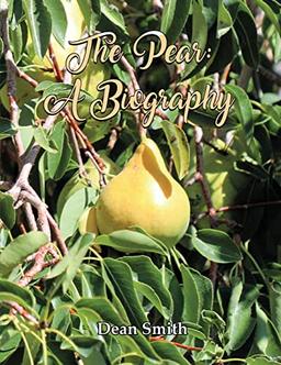 The Pear: A Biography