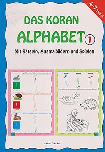 Das Koran Alphabet 1- Mit Rätseln, Ausmalbildern und Spielen