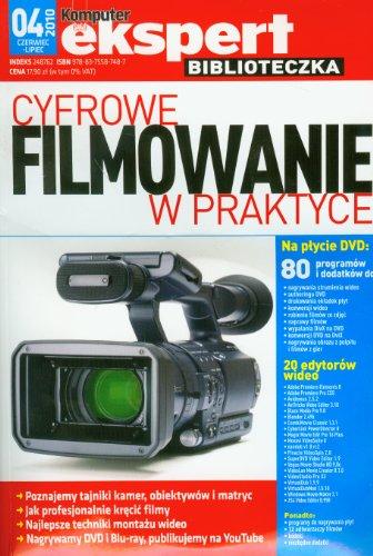 Cyfrowe filmowanie w praktyce z płytą CD (EKSPERT BIBLIOTECZKA)