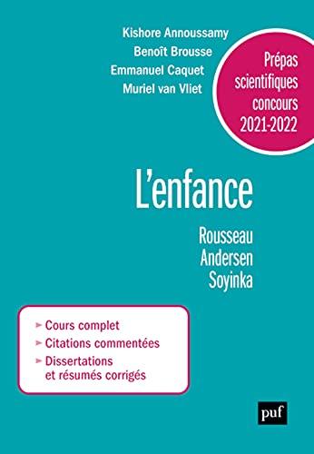 L'enfance : Rousseau, Andersen, Soyinka : prépas scientifiques, concours 2021-2022