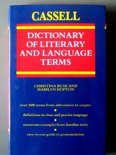 The Cassell Dictionary of Literary and Language Terms (Cassell reference)