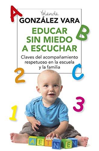 Educar sin miedo a escuchar (PRÁCTICA)