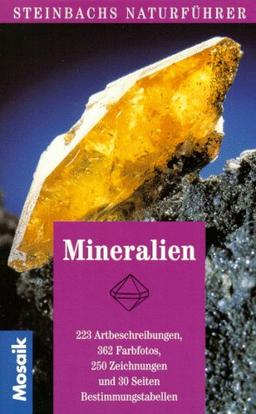 Steinbachs Naturführer Mineralien. 223 Artbeschreibungen