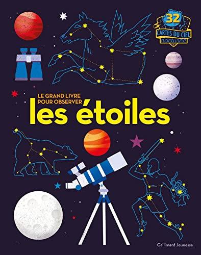 Le grand livre pour observer les étoiles : 32 cartes du ciel nocturne