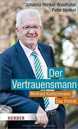 Winfried Kretschmann: Der Vertrauensmann - Das Porträt