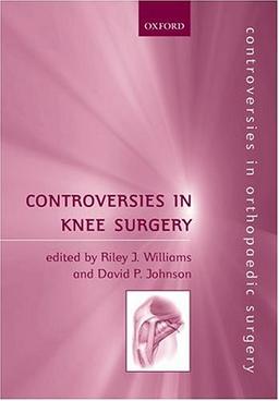 Controversies in Knee Surgery (Controversies in Orthopaedic Surgery)