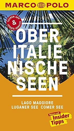 MARCO POLO Reiseführer Oberitalienische Seen, Lago Maggiore, Luganer See, Comer