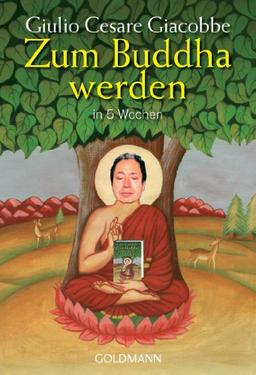 Zum Buddha werden in 5 Wochen