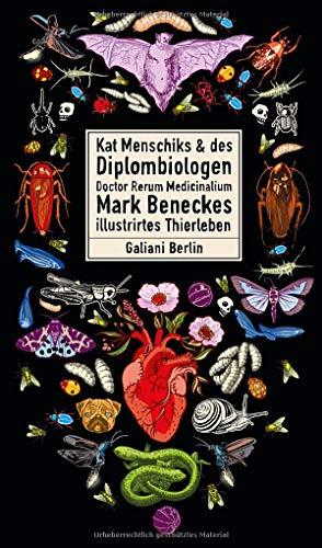 Kat Menschiks und des Diplom-Biologen Doctor Rerum Medicinalium Mark Beneckes Illustrirtes Thierleben (Illustrierte Lieblingsbücher, Band 9)