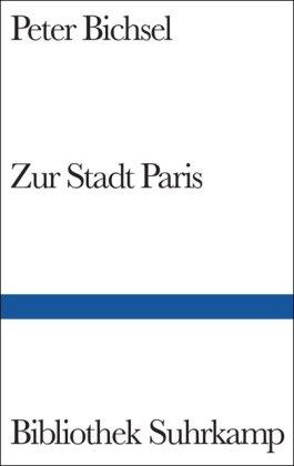 Zur Stadt Paris: Geschichten (Bibliothek Suhrkamp)