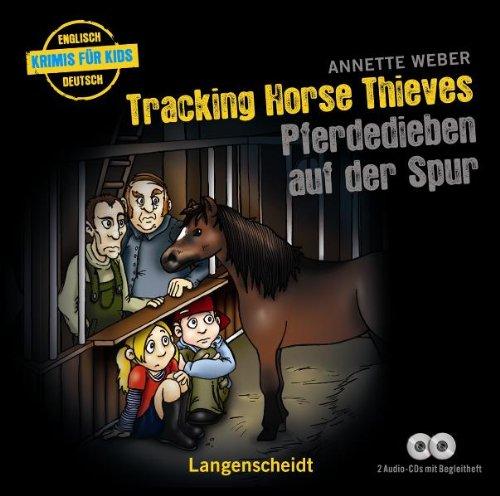 Tracking Horse Thieves - Pferdedieben auf der Spur - Hörbuch (2 Audio-CDs mit Begleitheft): ab 2 Jahren Englisch (Hörbücher "Krimis für Kids")