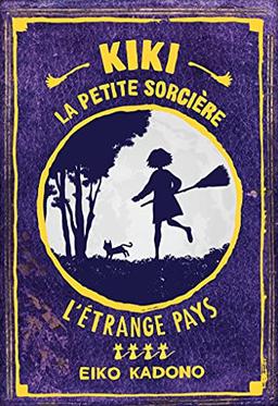 Kiki la petite sorcière. Vol. 4. L'étrange pays