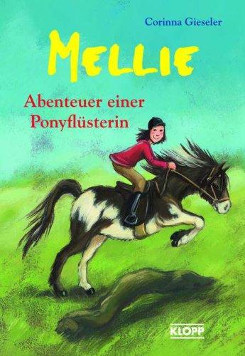 Mellie, Abenteuer einer Ponyflüsterin