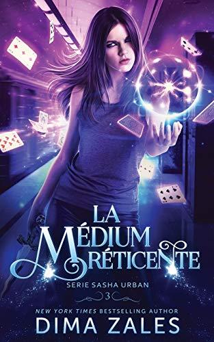 La médium réticente (Série Sasha Urban, Band 3)