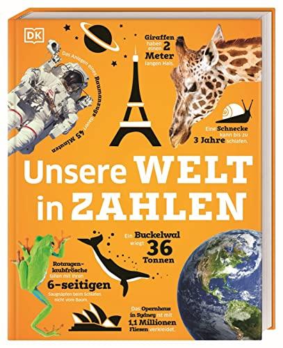 Unsere Welt in Zahlen: . Ein verrücktes Rekorde-Buch mit über 1000 Fakten zum Staunen