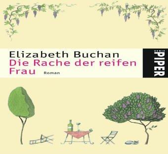 Die Rache der reifen Frau: Roman