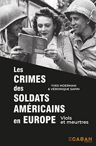 Les crimes des soldats américains en Europe : viols et meurtres