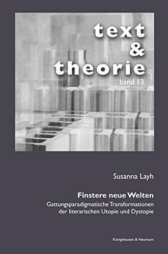 Finstere neue Welten: Gattungsparadigmatische Transformationen der literarischen Utopie und Dystopie (text & theorie)