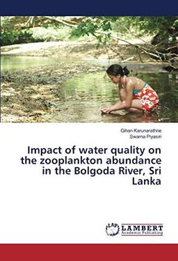 Impact of water quality on the zooplankton abundance in the Bolgoda River, Sri Lanka