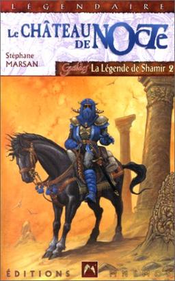 La légende de Shamir. Vol. 2. Le château de nocte