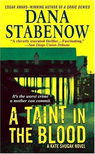 A Taint in the Blood: A Kate Shugak Novel (Kate Shugak Mysteries)