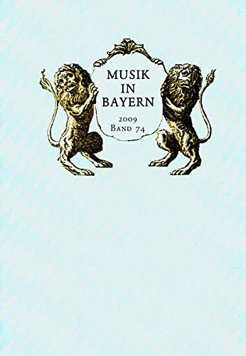 Musik in Bayern, Band 74. Jahrgang 2009: Jahrbuch der Gesellschaft für Bayerische Musikgeschichte