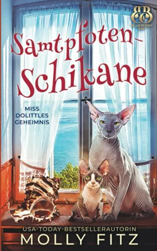 Samtpfoten-Schikane (Miss Dolittles Geheimnis, Band 3)