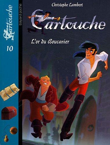 Cartouche. Vol. 10. L'or du boucanier