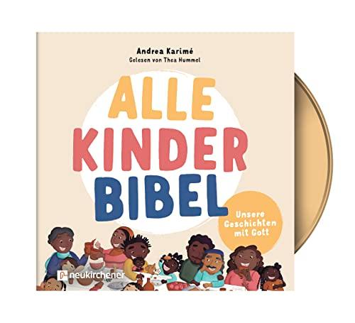 Alle-Kinder-Bibel: Unsere Geschichten mit Gott