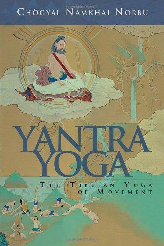 Yantra Yoga: Tibetan Yoga Of Movement