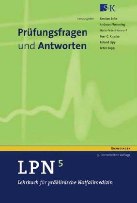 LPN, Lehrbuch für präklinische Notfallmedizin, 5 Bde., Bd.5, Prüfungsfragen und Antworten