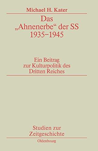 Das "Ahnenerbe" der SS 1935-1945: Ein Beitrag zur Kulturpolitik des Dritten Reiches (Studien zur Zeitgeschichte, Band 6)