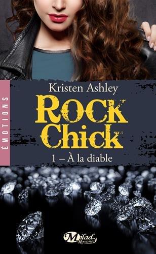 Rock chick. Vol. 1. A la diable