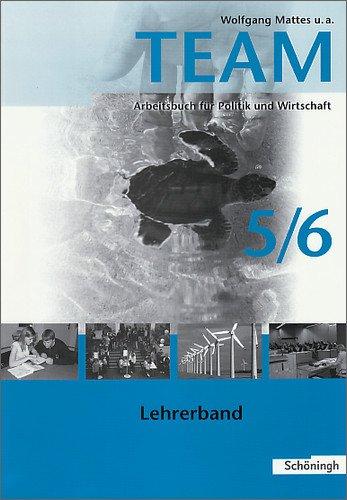 TEAM - Arbeitsbücher für Politik und Wirtschaft. Ausgabe für Gymnasien in Nordrhein-Westfalen: Lehrerband 5/6: 1