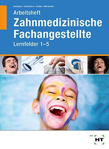 Lösungen zu „Arbeitsheft 1 Zahnmedizinische Fachangestellte Lernfelder 1-5