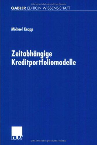 Zeitabhängige Kreditportfoliomodelle (Gabler Edition Wissenschaft)