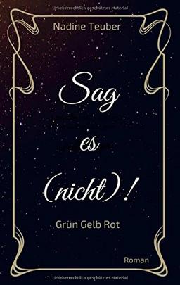 Sag es (nicht)!: Grün Gelb Rot