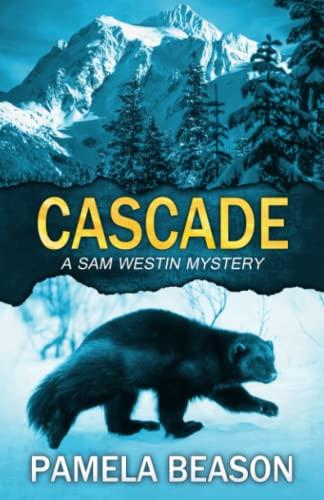 Cascade: A Sam Westin Mystery: A Wilderness Suspense Novel