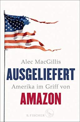 Ausgeliefert: Amerika im Griff von Amazon