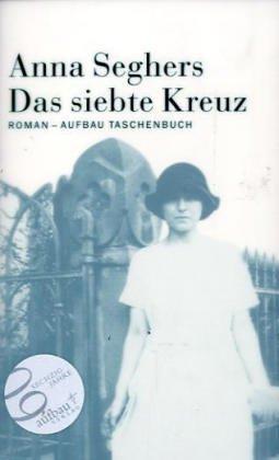 Das siebte Kreuz. Ein Roman aus Hitlerdeutschland