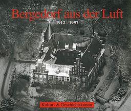 Bergedorf aus der Luft: 1912-1997, Ein Stadtteil im Überblick