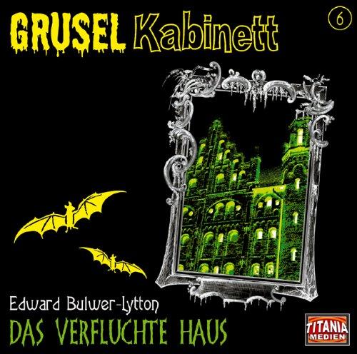 Das verfluchte Haus. CD . Grusel Kabinett 6