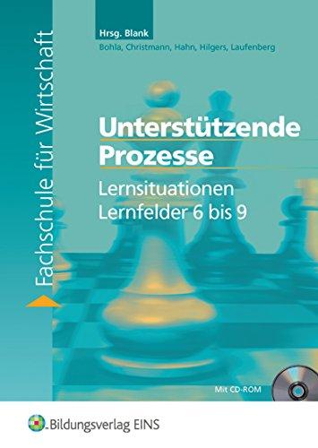 Lernsituationen für die Fachschule für Wirtschaft: Fachschule für Wirtschaft: Lernfeld 6-9: Unterstützende Prozesse: Schülerband