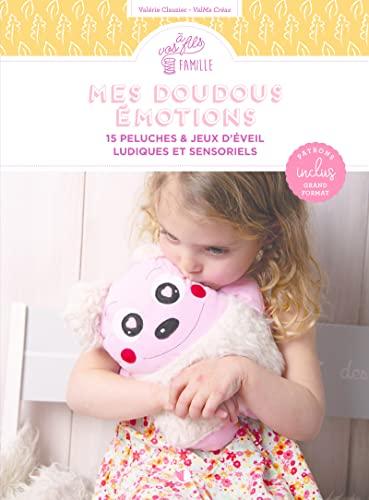 Mes doudous émotions : 15 peluches & jeux d'éveil ludiques et sensoriels