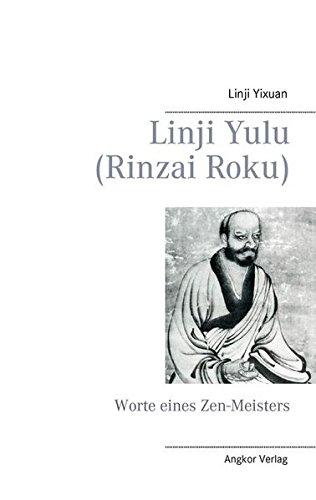 Rinzai roku (Linchi yulu): Die Zen-Lehre von Meister Linji (Grosse Zen-Meister)