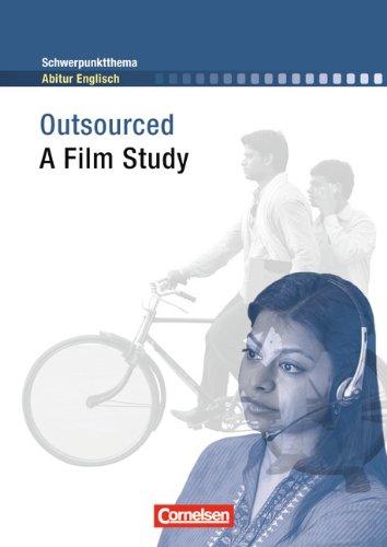 Schwerpunktthema Abitur Englisch: Outsourced: A Film Study. Textheft