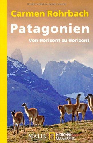 Patagonien: Von Horizont zu Horizont