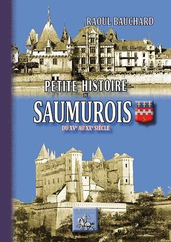 Petite histoire du Saumurois du XVe au XXe siècle