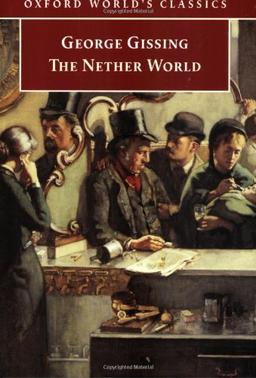 The Nether World (Oxford World's Classics)