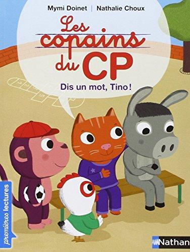 Les copains du CP. Dis un mot, Tino !